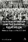 Patrick G Zander, Patrick G. Zander - Fascism in Britain and the Extreme Right Vision