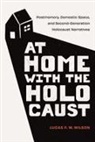 Lucas F W Wilson, Lucas F. W. Wilson - At Home With the Holocaust
