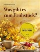 Valentyna Donner - Was gibt es zum Frühstück?