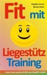 Michael Baier, Angelika Janzen - Fit mit Liegestütz-Training