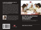 Sidna Maia de Oliveira - Le rôle du coordinateur dans le soutien pédagogique