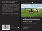 Shafayat A. Beigh, Rajiv Singh, Virampal Singh - Energía, estado oxidante-antioxidante y oligoelementos en cabras Beetal