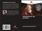Govindasamy Agoramoorthy - Réhabilitation des primates