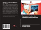 Priyanka Dausage, Vijayendra Kumar - Facteurs d'échec des implants et leur gestion
