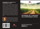 Abalaka M. E., Daniyan S. Y., Oloninefa Stephen Dare - Sensibilité de C.sakazakii aux antibiotiques connus
