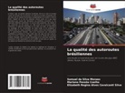 Samuel da Silva Moraes, Mariana Pessôa Coelho, Elisabeth Regina Alves Cavalcanti Silva - La qualité des autoroutes brésiliennes
