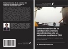 N. Balasubramanyam - Determinación de la calidad del análisis aerodinámico de un vehículo mediante CFD