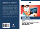 Priyanka Dausage, Vijayendra Kumar - Faktoren, die zum Scheitern von Implantaten führen, und deren Behandlung