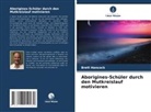 Brett Hancock - Aborigines-Schüler durch den Mutkreislauf motivieren