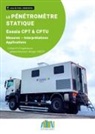 Collectif D'Ingénieurs Géotechniciens - Le pénétromètre statique - Essais CPT & CPTU