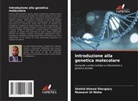 Mussavir ul Nisha, Shahid  Ahmad Shergojry, Shahid Ahmad Shergojry - Introduzione alla genetica molecolare