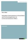 Oliver Kölbel - Sekundärer Antisemitismus in Deutschland und Erscheinungsformen im rechtsextremistischen Milieu