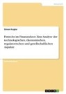 Simon Kugler - Fintechs im Finanzsektor. Eine Analyse der technologischen, ökonomischen, regulatorischen und gesellschaftlichen Aspekte