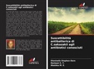 Abalaka M. E., Daniyan S. Y., Oloninefa Stephen Dare - Suscettibilità antibatterica di C.sakazakii agli antibiotici conosciuti