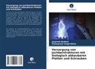 Jaspreet Badwal, Simarpreet Singh Batra - Versorgung von Jochbeinfrakturen mit biologisch abbaubaren Platten und Schrauben