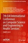 Idalia Flores De La Mota, Idalia Flores De La Mota, Utku Kose, Igor Litvinchev, José Antonio Marmolejo-Saucedo, Liliana Marmolejo-Saucedo... - 7th EAI International Conference on Computer Science and Engineering in Health Services