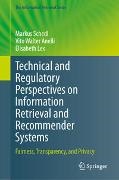 Vito Walter Anelli, Elisabeth Lex, Markus Schedl - Technical and Regulatory Perspectives on Information Retrieval and Recommender Systems - Fairness, Transparency, and Privacy