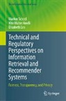 Vito Walter Anelli, Elisabeth Lex, Markus Schedl - Technical and Regulatory Perspectives on Information Retrieval and Recommender Systems