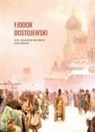 Fjodor Dostojewski - Fjodor Dostojewski: Ein unangenehmes Erlebnis. Vollständige Neuausgabe