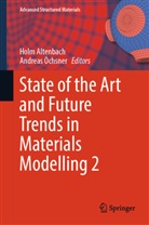 Holm Altenbach, Öchsner, Andreas Öchsner - State of the Art and Future Trends in Materials Modelling 2