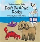Deirdre Palm Adams - The Adventures of Rocky Don't Be Afraid Rocky