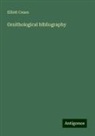 Elliott Coues - Ornithological bibliography