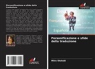 Mitra Shahabi - Personificazione e sfide della traduzione