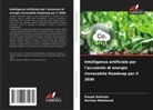 Karima Mahmoud, Fouad Soliman - Intelligenza artificiale per l'accumulo di energia rinnovabile Roadmap per il 2030