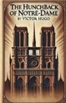 Victor Hugo - The Hunchback of Notre-Dame(Illustrated)