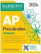Barron's Educational Series, Christina Pawlowski-Polanish - AP Precalculus Premium, 2026: Prep Book with 3 Practice Tests + Comprehensive Review + Online Practice