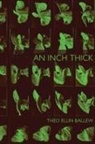 Theo Ellin Ballew - An Inch Thick