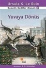 Ursula K. Le Guin - Kanatli Kediler Masali 2 - Yuvaya Dönüs