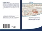 Akram Namazbayevich, Axtam Sindarovich - ISLAM AND FINE ART