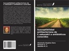 Abalaka M. E., Daniyan S. Y., Oloninefa Stephen Dare - Susceptibilidad antibacteriana de C.sakazakii a antibióticos conocidos