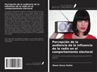 Doom Grace Kutim - Percepción de la audiencia de la influencia de la radio en el comportamiento electoral