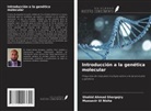 Mussavir ul Nisha, Shahid Ahmad Shergojry - Introducción a la genética molecular