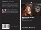Govindasamy Agoramoorthy - Rehabilitación de primates