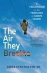 Debra Hendrickson - The Air They Breathe