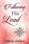 Rhonda Baldwin - Following His Lead
