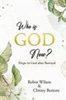 Christy Bottom, Robin Wilson - Who is God Now?