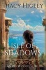Tracy Higley - Isle of Shadows