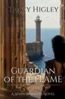Tracy Higley - Guardian of the Flame