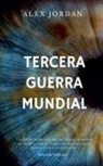 Alex Jordan - Tercera Guerra Mundial