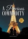 Sylvia M. Stachura - A Precious Commodity