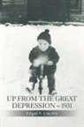 Edgel F. Liechty - Up from the Great Depression-1931