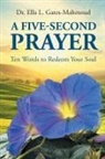 Ella L. Gates-Mahmoud - A Five-Second Prayer