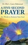 Ella L. Gates-Mahmoud - A Five-Second Prayer