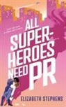 Elizabeth Stephens - All Superheroes Need PR