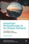 Thomas Adam, Thomas (University of Arkansas) Adam - American Philanthropy in Its Global Context