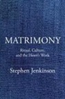 Stephen Jenkinson - Matrimony